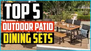 Top 5 Best Outdoor Patio Dining Sets in 2026
