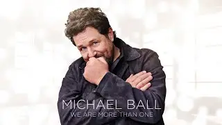 Michael Ball - Simple Complicated Man (Visualiser)
