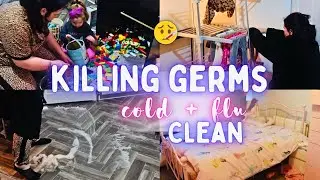 KILLING GERMS COLD AND FLU CLEAN WITH ME- we are sick 🤒