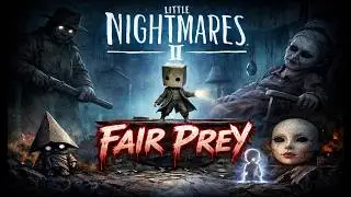 Little nightmares 2. Fair Prey achievement 2025