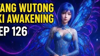 Soul Land 2  novel. Ep 126 Explained in Hindi | Wang Dong&rsquo;er&rsquo;s Return & Yuhao&rsquo;s Power Up | 