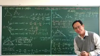 LẤY GỐC HÌNH 8 - TAM GIÁC ĐỒNG DẠNG - ÔN THI HK2 - THẦY KENKA