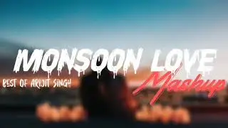 Monsoon Love Mashup [Slowe+Reverb] Romantic Mood lofistyle #lofistyle #textaudio #textaudiolyrics