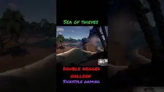 Sea of Thieves Double Kegged Galleon  #shorts