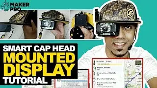 Smart Cap Head Mounted Display Tutorial