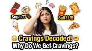 Cravings Ka Sach | Diet mein Junk Food ki Craving kyu?