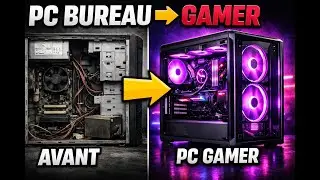 PC bureau vs PC gamer : la transformation !!