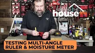 Let's Test It: Multi-Angle Ruler and Moisture Meter