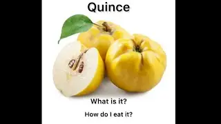 Quince Fruit: What is it? How do I eat it?