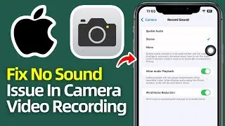 How To Fix No Sound Issue In Camera Video Recording On iPhone (2025)