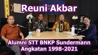 Reuni Akbar Alumni STT BNKP Sundermann (Suar Sunderman Eps. 8)
