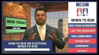 How to Win an Election: When To Run