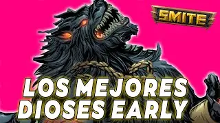 LOS MEJORES DIOSES DE EARLY EN SMITE