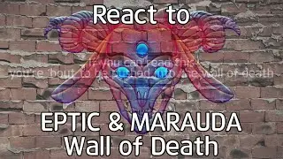 React to EPTIC x MARAUDA - Wall of Death