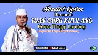 🔴Peringatan Nuzulul Qur'an Bersama TGH.Supardan Katsiran ✅Tuan Guru Kutilang