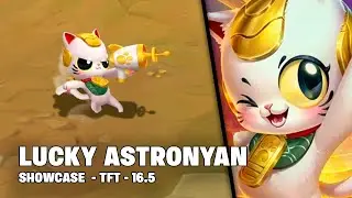 LUCKY ASTRONYAN - SHOWCASE | TFT 16.5