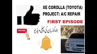 XE Corolla (Toyota 96) Project: (A/C) Repair. (First Video in local language 