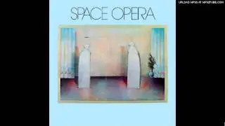Space Opera - My Telephone Artist (Has Come and Gone) [1973]