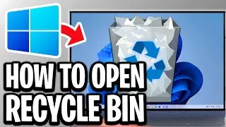 How To Open Recycle Bin In Windows 11 - Step By Step