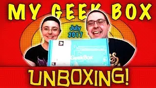 UNBOXING! My Geek Box July 2017 - #GuardiansOfTheGalaxy #Tekken