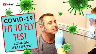 COVID 19 Fit to Fly Certificate - Getting Tested at Heathrow Airport