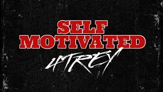 4TREY x SELF MOTIVATED (Official Audio)
