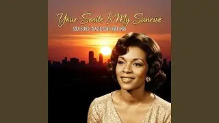 Your Smile Is My Sunrise