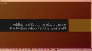 Adding and Dropping Players using Yahoo Fantasy Sports API Python Package