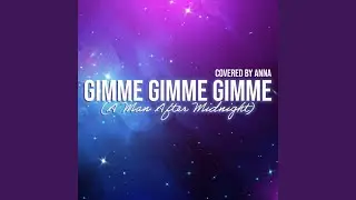 Gimmie! Gimmie! Gimmie! (A Man After Midnight)