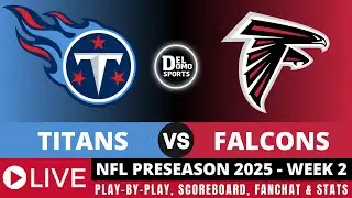 TENNESSEE TITANS VS ATLANTA FALCONS 🏈 NFL Preseason 2025 Week 2