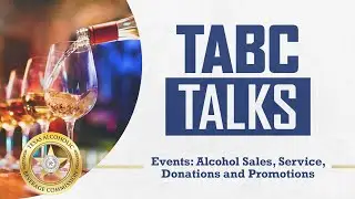 TABC Talks &mdash; Мероприятия: продажа алкоголя, обслуживание, пожертвования и акции