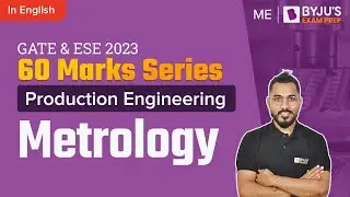 Metrology | Production Engineering | GATE & ESE 2023 Mechanical Engineering (ME) Exam