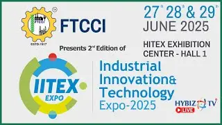 IITEX 2025 | Industrial Innovation & Technology Expo Day 3 | HITEX Hyderabad | FTCCI
