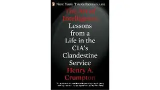 PODCAST : The Art of Intelligence: Lessons from a Life in the CIA's Clandestine Service