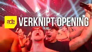 ADE VERKNIPT OPENING (vlog)