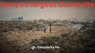 Dandora - A Tour through Kenya's largest Dumpsite
