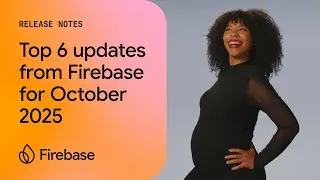 October 2025: Firebase Phone Number Verification preview, AI monitoring, Flutter sample app, & more!