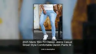 2025 Mens Slim Fit Classic Jeans Casual Street Style Comfortable Denim Pants Mens Skinny Jeans