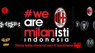 Lagu Chants AC MILAN || KITA MILANISTI INDONESIA|| RUMAH ANGKLUNG || MILANISTI INDONESIA