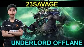 23SAVAGE THE ART OF OFFLANE UNDERLORD - PLAYER PERSPECTIVE (FULL GAMEPLAY)