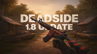 Deadside 1.8 Update Testing