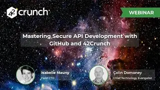 Mastering Secure API Development with GitHub & 42Crunch
