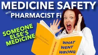 Someone Else's Medicine - WHAT WENT WRONG - Medicine Safety Stories - PHARMACIST Fi