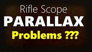 Rifle scope parallax PROBLEM?
