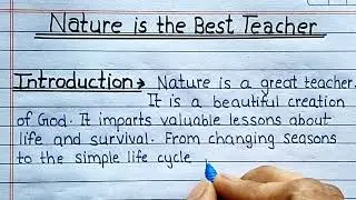 Nature is the Best Teacher || Essay on Nature is the Best Teacher in English ||