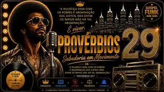Provérbios 29 | Sabedoria em Movimento | Louvor & Palavra
