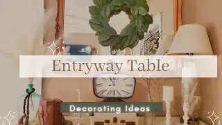 Entryway Table decorating Ideas *On a Budget *