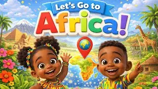 Let&rsquo;s Go to Africa! 🌍 | Learn African Countries & Dance
