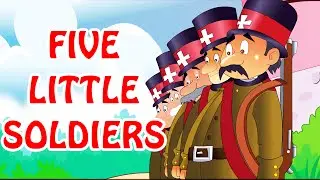 Five Little Soldiers - Kids' Songs - Animation English Rhymes For Children