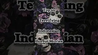 Top 10 Scariest Indonesian Horror Movies You Must Watch! #IndonesianHorror #horrormovies #shorts